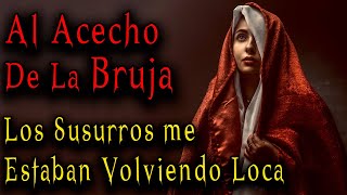 ME VOLVÍ LA PRESA DE UNA BRUJA QUE ME ATORMENTABA CON SUS SUSURROS Y TODO POR NO HACER CASO A ABUELA [upl. by Annelak742]