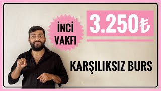 3250₺ KARŞILIKSIZ BURS CEVDET İNCİ EĞİTİM BURSU BAŞVURUSU BAŞLADI BURS VEREN KURUMLAR İNVİ VAKFI [upl. by Hardi]