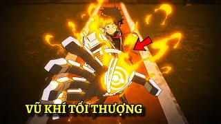 ALL IN ONE  Vô Tình Nhặt Được Miếng Sắt Vụn Ai Ngờ Lại Là Siêu Vũ Khí Ai Cũng Mơ Ước  Anime Review [upl. by Yffub947]