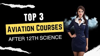 Top 3 Aviation Courses after 12th Science  Aerospace Engineering BSc in Aviation etc [upl. by Hollah381]