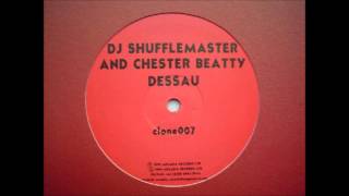 DJ Shufflemaster amp Chester Beatty ‎ Dessau  A1Untitled [upl. by Ennasus887]