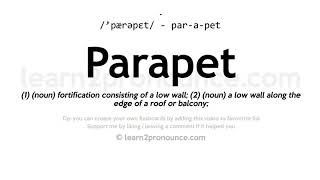 Pronunciation of Parapet  Definition of Parapet [upl. by Marcella]