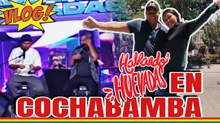 NOS FUIMOS CON MI NOVIA AL SHOW DE HABLANDO HUEVADAS EN COCHABAMBA BOLIVIA🇧🇴 VLOG [upl. by Harlie]