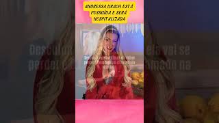 Andressa Urach está possuída famosos noticias [upl. by Noisla]