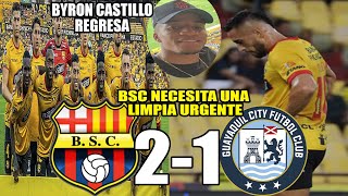 BSC NECESITA UNA LIMPIA TOTAL BARCELONA 21 GUAYAQUIL CITY ADIOS 2023 Y BYRON CASTILLO REGRESA [upl. by Kellie365]