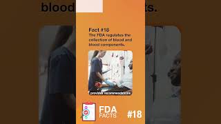 18 The FDA regulates the collection of blood and blood components FDAFacts [upl. by Fritze]