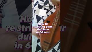 How to re string mountain dulcimer 4 easy steps [upl. by Raina]