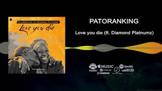 Patoranking ft Diamond Platnumz  Love You Die Official Audio  FreeMe TV [upl. by Ayortal97]