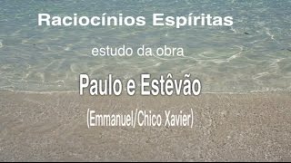 Livro quotPaulo e Estêvãoquot Parte 1 Análise Geral [upl. by Everett567]