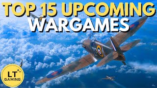 Top 15 Upcoming Wargames [upl. by Enilrem]