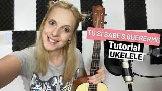 🎶Cómo tocar quotTu si sabes querermequot en Ukelele TUTORIAL [upl. by Goerke]