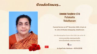 Funeral Service Day 2 Live Streaming of Ammini Varghese 74 Pullukattu Vakathanam [upl. by Olson]