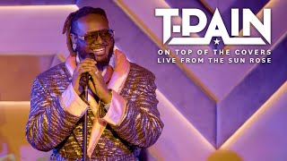 TPain  On Top Of The Covers Live From The Sun Rose [upl. by Romanas648]