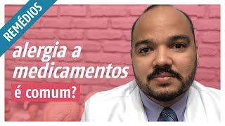 ALERGIA a medicamentos é comum [upl. by Hagep]