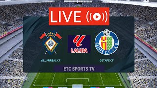 🔴GETAFE VS VILLARREAL LIVE STREAM  SPANISH LA LIGA LIVE FULL MATCH TODAY [upl. by Tewell222]