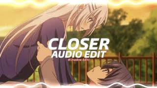 Closer  The Chainsmokers ftHalsey『edit audio』 [upl. by Vladamar]