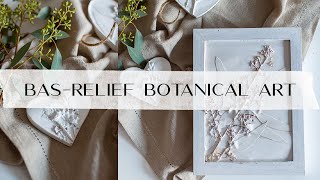 Bas Relief Botanical Art Using Air Dry Clay and Plaster of Paris [upl. by Gaspard]