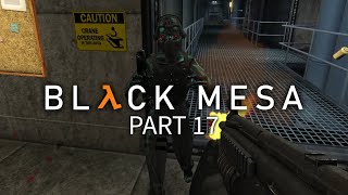 Assassins  Black Mesa 10 Part 17  HalfLife Remake Lets Play Blind [upl. by Odnanref]