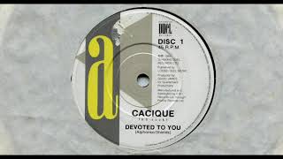 CACIQUE■DEVOTED TO YOU■1985■ASIDE■7 VINYL [upl. by Doroteya998]