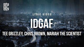 Tee Grizzley feat Chris Brown Mariah The Scientist  IDGAF  Lyrics [upl. by Lange160]