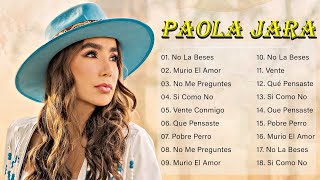 Paola Jara  Despecho Mix 2022  Paola Jara Sus Mejores Canciones [upl. by Zebe]