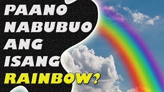 Paano Nabubuo Ang Rainbow O Bahaghari   Jevara PH [upl. by Ewall726]