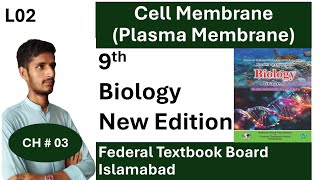 Cell Membrane  Plasma Membrane  CH  03  Cell  Federal Board Islamabad  Biology Grade 9 [upl. by Arotak]