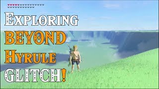 NEW GLITCH Exploring BEYOND Hyrule The EDGE of the WORLD DLC in Zelda Breath of the Wild DLC [upl. by Hnim]