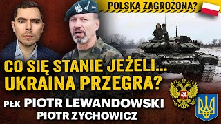 Wojna Rosja  NATO Upadek Ukrainy czy Putin zaatakuje kolejne kraje  płk Lewandowski i Zychowicz [upl. by Aleihs751]