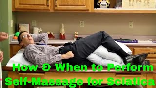 How amp When to Perform SelfMassage for Sciatica amp or Piriformis Syndrome [upl. by Hitt634]