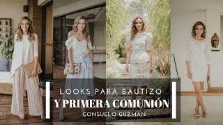 4 Looks para Bautizo y Primera Comunión I Consuelo Guzmán Asesora de Imagen y Personal Shopper [upl. by Hanover]