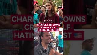 Charlie Kirk Owns Cringe SelfHating Leftist [upl. by Noirad]