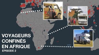 Témoignages de 3 familles CONFINÉES en AFRIQUE 📍 Maroc  Tanzanie  Afrique du Sud épisode 2 [upl. by Rosina]