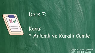 Türkçe Ders 7 Anlamlı ve Kurallı Cümle [upl. by Nnaarual]