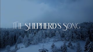 TrueSong  The Shepherds Song Official Lyric Video [upl. by Toomay]