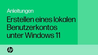 So erstellen Sie ein lokales Benutzerkonto unter Windows 11  Produktkategorie  HP Support [upl. by Aicelaf677]