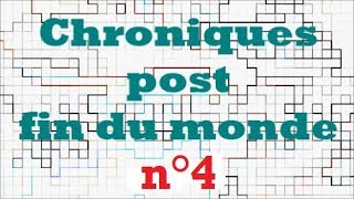 Chroniques post fin du monde n°4 la violence [upl. by Irtimd]