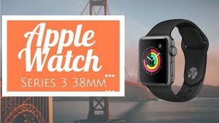 Apple Watch Series 3 38mm Review  Space Gray Aluminium Case [upl. by Yllatan]