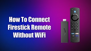 How To Connect Firestick Remote Without WiFi [upl. by Tilly]