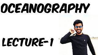 oceanography lecture1 usefull for CSIR NET EARTHSCIENCE UGC NET GEOGRAPHY UPSC CSE STATE PCS [upl. by Havot]