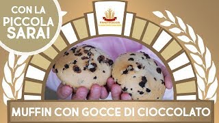 Muffin con Gocce di Cioccolato  In Cucina con la Piccola Sara [upl. by Armilda]