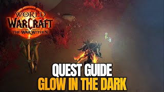 Glow in the Dark Quest Guide  World of Warcraft The War Within [upl. by Simsar]