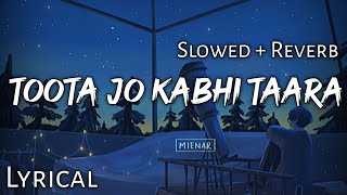 Toota Jo Kabhi Tara [upl. by Suh]