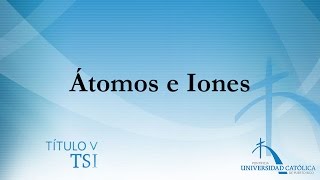 Átomos e Iones [upl. by Kenny]