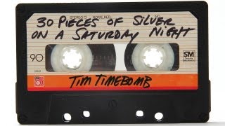 30 Pieces of Silver on a Saturday Night  Tim Timebomb and Friends [upl. by Eleik]