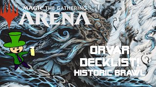 Orvar the AllForm Decklist Magic Arena Historic Brawl [upl. by Ennayram]