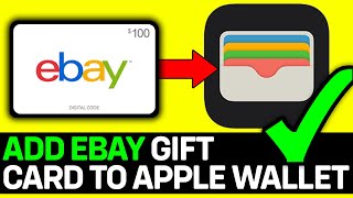 How To Add eBay Gift Card To Apple Wallet 2024 [upl. by Mya]