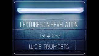 LECTURES ON REVELATION  1st amp 2nd WOE TRUMPETS  HA IRONSIDE w ambient amp map [upl. by Nilkoorb]