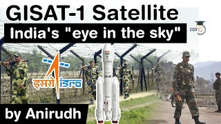 GISAT 1 Satellite  Indias Eye in the Sky for border security amp natural disasters UPSC IAS [upl. by Megen]