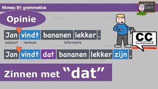 NT2 A2 B1  Opinie  mening geven  datzin  grammatica Nederlands 21 Learn Dutch grammar B1 [upl. by Soilisav343]